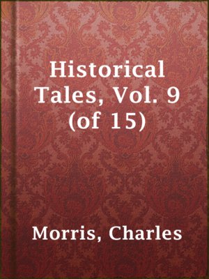 cover image of Historical Tales, Vol. 9 (of 15)